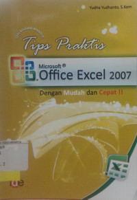 Image of Tips Praktis Microsoft Office Excel 2007 Dengan Mudah dan Cepat!!