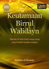 Image of Keutamaan Birrul Walidayn : Hikmah di Balik Kisah Orang-Orang yang Berbakti Kepada Orang Tua