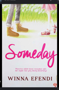 Image of Someday : Mencintai adalah Berani Merasakan Sakit dan Segala Rasa yang Datang Bersamanya