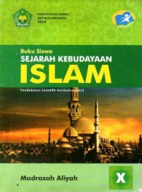 Image of Buku Siswa ; SEJARAH KEBUDAYAAN ISLAM X