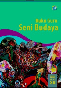 Image of PDF Buku Guru : SENI BUDAYA, Untuk SMA/SMK/MA/Mak Kelas XII