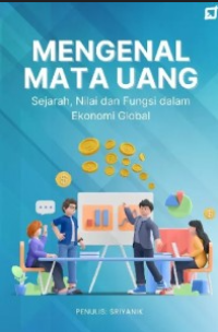 Image of Mengenal Mata Uang : Sejarah, Nilai dan Fungsi dalam Ekonomi Global
