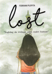 Image of Lost : Menghilang dan Kehilangan adalah sepaket keputusan