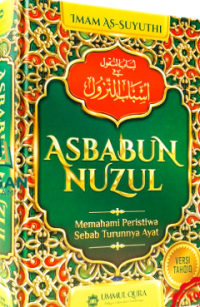 Image of Asbabun Nuzul : Memahami Peristiwa Sebab Turunnya Ayat