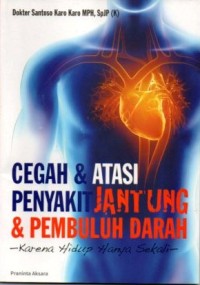Image of CEGAH & ATASI PENYAKIT JANTUNG & PEMBULUH DARAH