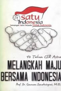 Image of 40 Tahun CSR Astra MELANGKAH MAJU BERSAMA INDONESIA