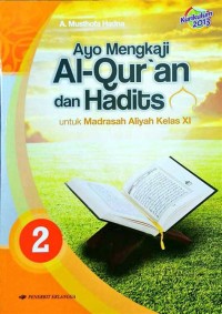 Image of Ayo Mengkaji Al Qur'an Hadits untuk Madrasah Aliyah Kelas XI