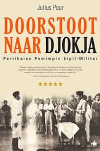 Image of Doorstoot Naar Djokja:Pertikaian Pemimpin Sipil Militer