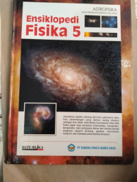 Image of Ensiklopedi Fisika 5 : Astrofisika untuk Pendidikan Menengah dan Umum