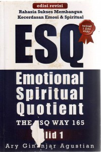 Image of ESQ : Emotional Spiritual Quotient The ESQ Way 165 Jilid 1