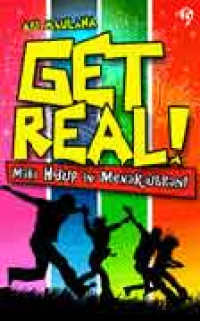 Image of Get Real! : Maka Hidup ini Menakjubkan