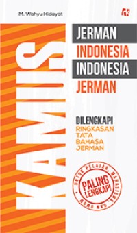 Image of Kamus Jerman Indonesia - Indonesia Jerman: Dilengkapi Ringkasan Tata Bahasa Jerman