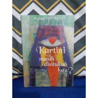 Image of Kartini Masih Disitukah Kau? : Kumpulan Puisi