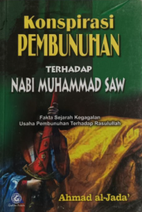 Image of Konspirasi Pembunuhan terhadap Nabi Muhammad SAW