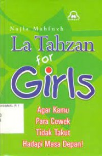 Image of La Tahzan for Girls: Agar Kamu Para Cewek Tidak Takut Hadapi Masa Depan!