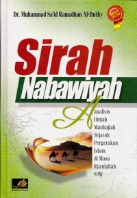 Image of Sirah Nabawiyah : Analisis Ilmiah Manhajiah Sejarah Pergerakan Islam di Masa Rasulullah SAW