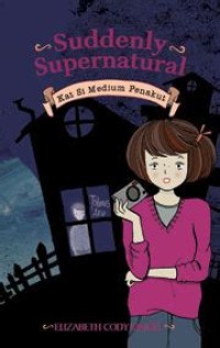Image of Suddenly Supernatural; Kat Si Medium Penakut