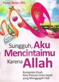Image of Sungguh, Aku Mencintaimu Karena Allah