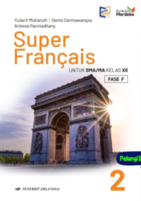 Image of Super Francais untuk SMA/MA Kelas XII Fase F