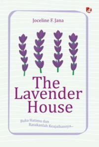 Image of The Lavender House : Buka Hatimu dan Rasakanlah Keajaibannya..
