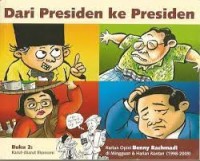 Image of Dari presiden ke presiden : kartun opini Benny Rachmadi di mingguan & harian Kontan (1998-2009)