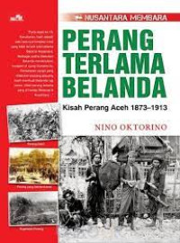 Image of Perang Terlama Belanda : Kisah Perang Aceh 1873-1913