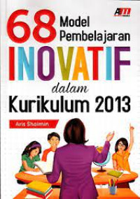 Image of 68 Model Pembelajaran Inovatif Dalam Kurikulum 2013