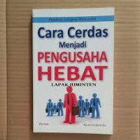 Image of Cara Cerdas menjadi Pengusaha Hebat