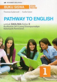 Image of PATHWAY TO ENGLISH ; Untuk SMA/MA kelas X