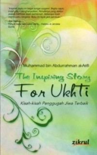 Image of The Inspiring Story For Ukhti ; Kisah-kisah Penggugah jiwa Terbaik