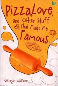 Image of Pizza, love, and Other Stuff That Made Me Famous