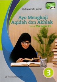 Image of Ayo Mengkaji Aqidah dan Akhlak untuk MA Kelas XII
