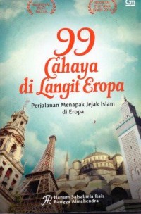 Image of 99 Cahaya di Langit Eropa : Menapak Jejak Islam di Eropa