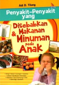 Image of PENYAKIT-PENYAKIT YANG DISEBABKAN MAKANAN & MINUMAN PADA ANAK