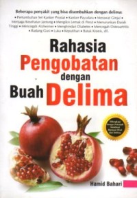 Image of RAHASIA PENGOBATAN DENGAN BUAH DELIMA