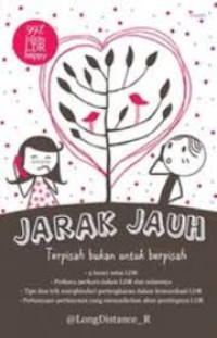 Image of Jarak Jauh : Terpisah Bukan untuk Berpisah