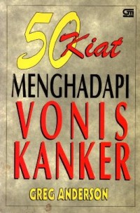 Image of 50 Kiat menghadapi Vonis Kanker